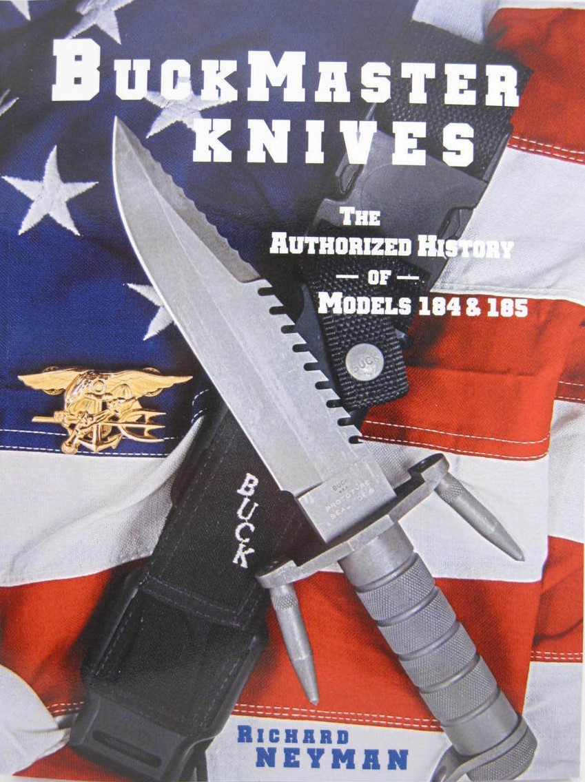 Buckmaster Knives: The Authorized History of Models 184 & 185 Buckmaster Knives: The Authorized History of Models 184 & 185